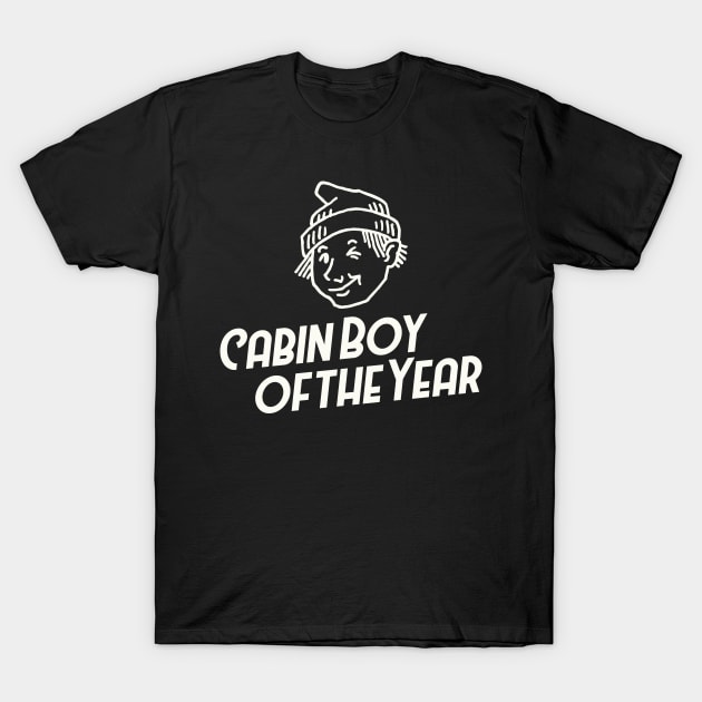 Cabin Boy of the Year T-Shirt by calebfaires